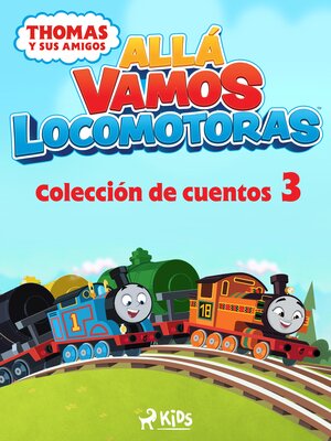 cover image of Allá vamos locomotoras--Colección de cuentos 3